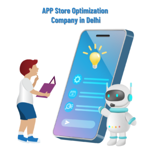 APP Store Optimization Company in Delhi
